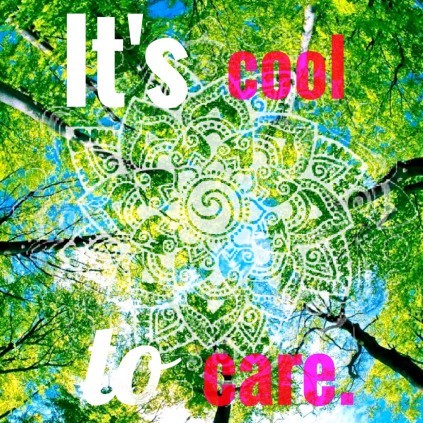 What’s all this Spirituality stuff about, and can I do it too …? 4 Graphic reading ‘It’s cool to care’ over a green forest canopy.